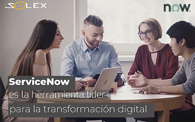 ServiceNow es la herramienta líder para la transformación digital