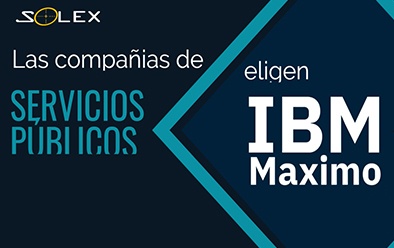 Solex & IBM Maximo para Empresas de Servicios Públicos