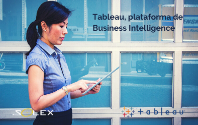 Tableau: Todo lo que debes saber sobre esta innovadora plataforma de Business Intelligence