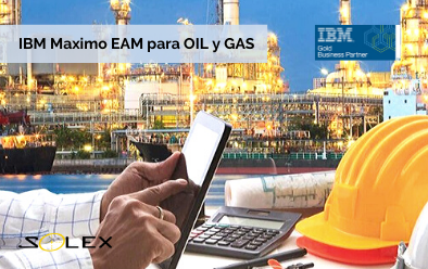 ¿En qué consiste IBM Maximo EAM para OIL y GAS?