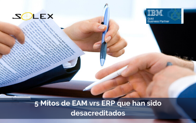 5 Mitos de EAM vrs ERP que han sido desacreditados con el tiempo