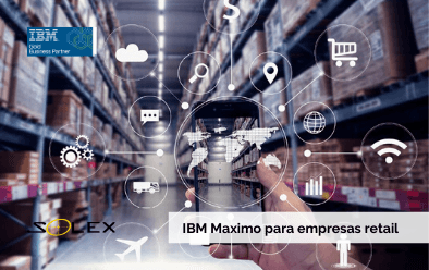 IBM Maximo EAM para empresas retail: ¿De qué trata y cuáles son sus beneficios?