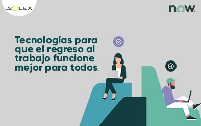 Tecnologías para que el regreso al trabajo funcione mejor para todos