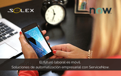 El futuro del mundo laboral es móvil. ServiceNow le ofrece soluciones de automatización empresarial y flujos de trabajo digitales