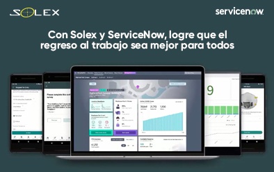 Con Solex y ServiceNow, logre que el regreso al trabajo sea mejor para todos
