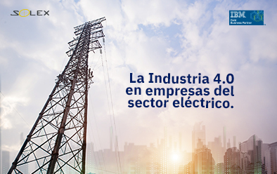 La Industria 4.0 en empresas del sector eléctrico