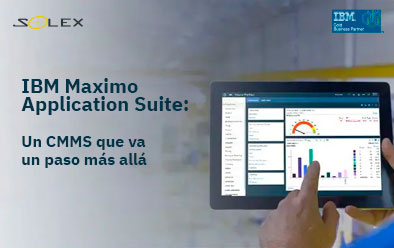 IBM Maximo Application Suite: Un CMMS que va un paso más allá
