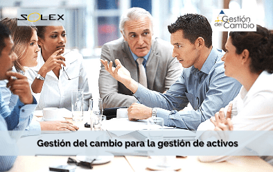 ¿En qué consiste la gestión del cambio para la gestión de activos?