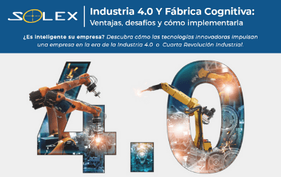 Industria 4.0 y Fábrica Cognitiva: Ventajas, desafíos y cómo implementarla [Ebook]