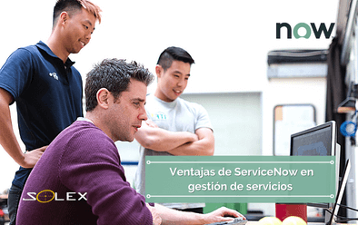 Las 4 ventajas competitivas de ServiceNow  en el mercado de gestión de servicios