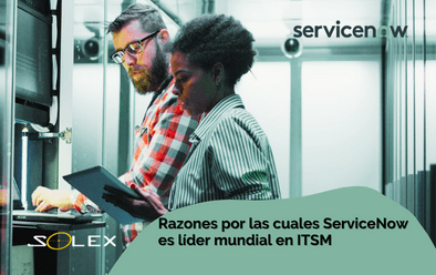 Razones por las cuales ServiceNow es líder mundial en ITSM, Software IT Service Management