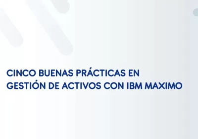 buenas practicas en gestión de activos ibm maximo