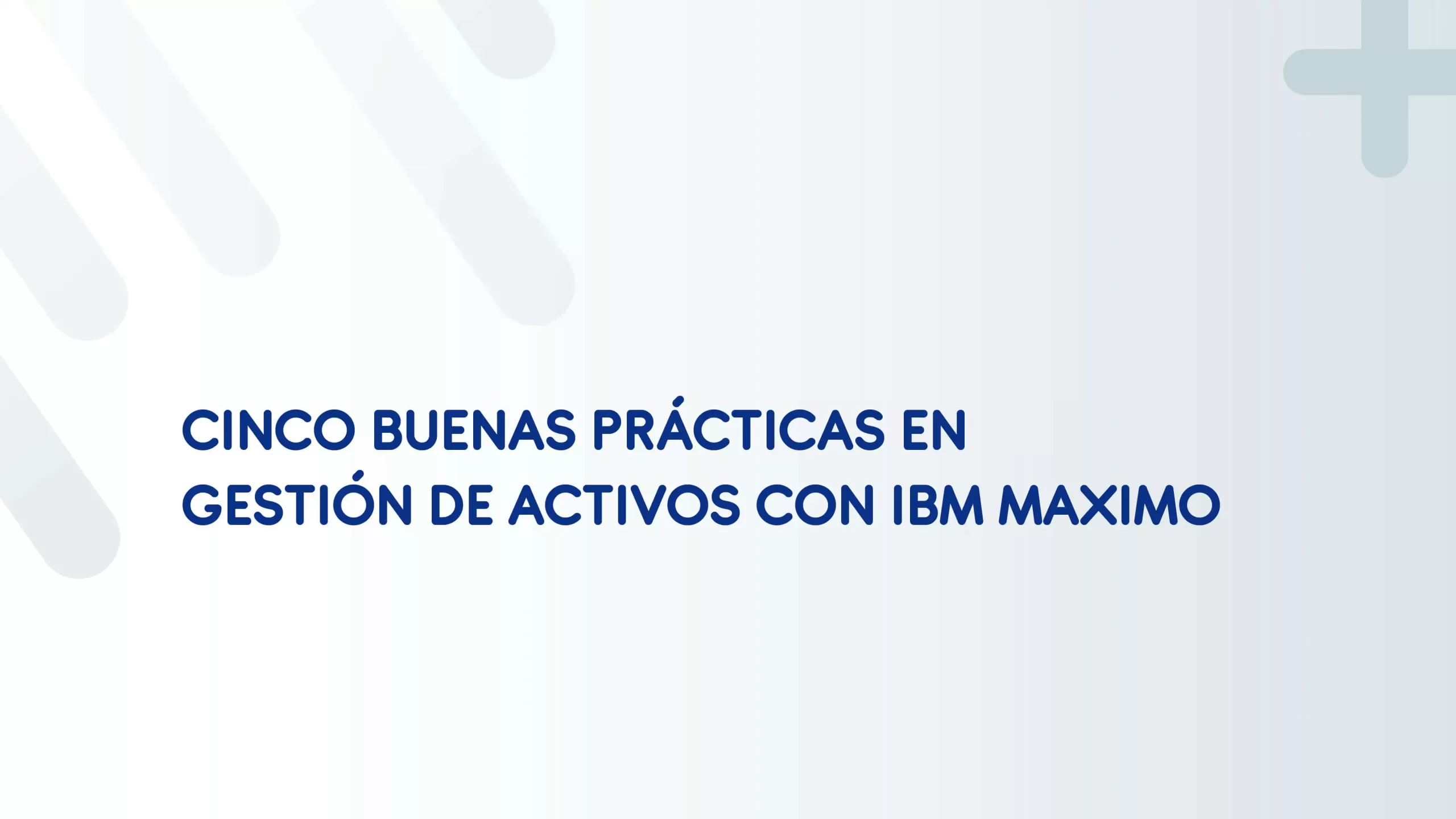 buenas practicas en gestión de activos ibm maximo