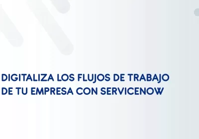 digitaliza flujos de trabajo servicenow solex