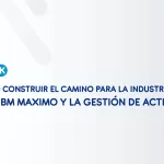 industria 4 ibm maximo gestion de activos solex