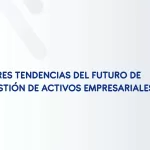 tendencias futuro gestión de activos solex