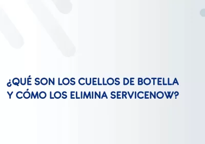 cuellos de botella servicenow solex