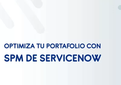 spm servicenow optimiza portafolio