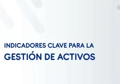 Indicadores clave para la gestion de activos