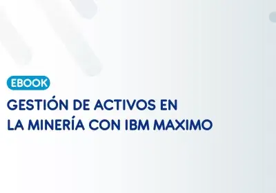 gestion activos mineria ibm maximo